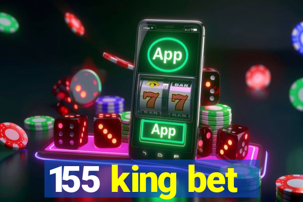 155 king bet